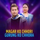 Magar Ko Chhori Gurung Ko Chhora Single