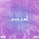 2 A M Single