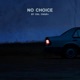 No choice Single
