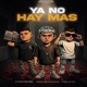 Ya No Hay Más feat Javier Reyes Néstor Campos Single