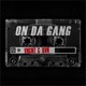 On Da Gang Single