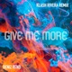 Give Me More Klash Rivera Remix Single