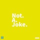 Not a Joke Single