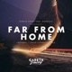 Far from Home feat Gavrielle Single