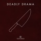 Deadly Drama