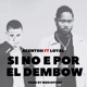 Si No e por el Dembow feat Loyal Single