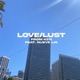 LOVE LUST feat Nueve Lio Single