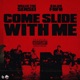 Come Slide Wit Me feat Kalan FrFr Single