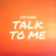 Talk to Me Single
