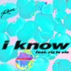 I know feat RIZ LA VIE Single
