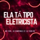 Ela Tá Tipo Eletricista Live Single