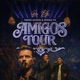 Amigos Tour Live