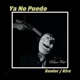 Ya No Puedo Single