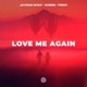 Love Me Again Single