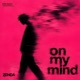 On My Mind Single