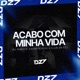 ACABO COM MINHA VIDA Single