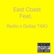 East Coast feat Radio Dollaz TMO Single