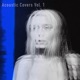Acoustic Covers Vol 1