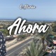 Ahora Single