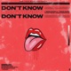 Don t Know feat 1takequan Single