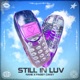 STILL IN LUV Single