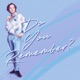Do You Remember Single