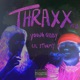Thraxx Pt 3 feat Lil Stormy Single