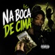 Na Boca de Cima Single