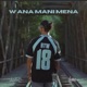W ANA MANI MENA Single