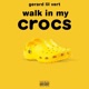 Walk In My Crocs Single