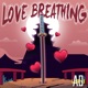 Love Breathing Single