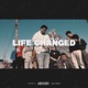 Life Changed feat 9BACCDOE Single