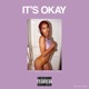 It s Okay Single