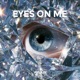 Eyes On Me Single