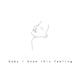 baby i know this feeling feat Swik Single
