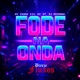 Fode na Onda Single