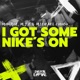I Got Some Nike s On Single