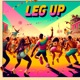 Leg Up Why You Being Weird To Me Single