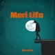 Meri Life Single