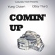 Comin Up feat DBoy Tha G Single