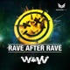 Rave After Rave Single