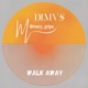 Walk Away Single