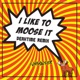 I Like to Moose It Peaktime Remix Single