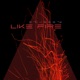 Like Fire Single