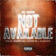 NOT AVAILABLE feat Sdot Go Jay5ive NazGPG Single