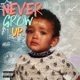 Never Grow Up EP