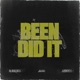 Been Did It feat Leeky2x Single
