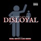 Disloyal feat 458 Keez Single