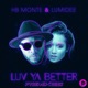 Luv Ya Better Single Remixes Single