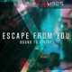 Escape From You Single